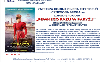 KLUB "KAMELEON" ZAPRASZA DO KINA CINEMA CITY TORUŃ (CZERWONA DROGA) NA  KOMEDIĘ / DRAMAT „PEWNEGO RAZU W PARYŻU”