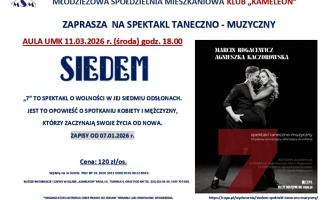 KLUB „KAMELEON” ZAPRASZA NA SPEKTAKL TANECZNO - MUZYCZNY - SIEDEM