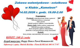 KLUB "KAMELEON" ZAPRASZA NA ZABAWĘ WALENTYNKOWO - OSTATKOWĄ.