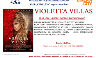 KLUB "KAMELEON" ZAPRASZA DO KINA NA FILM - "VIOLETTA VILLAS".