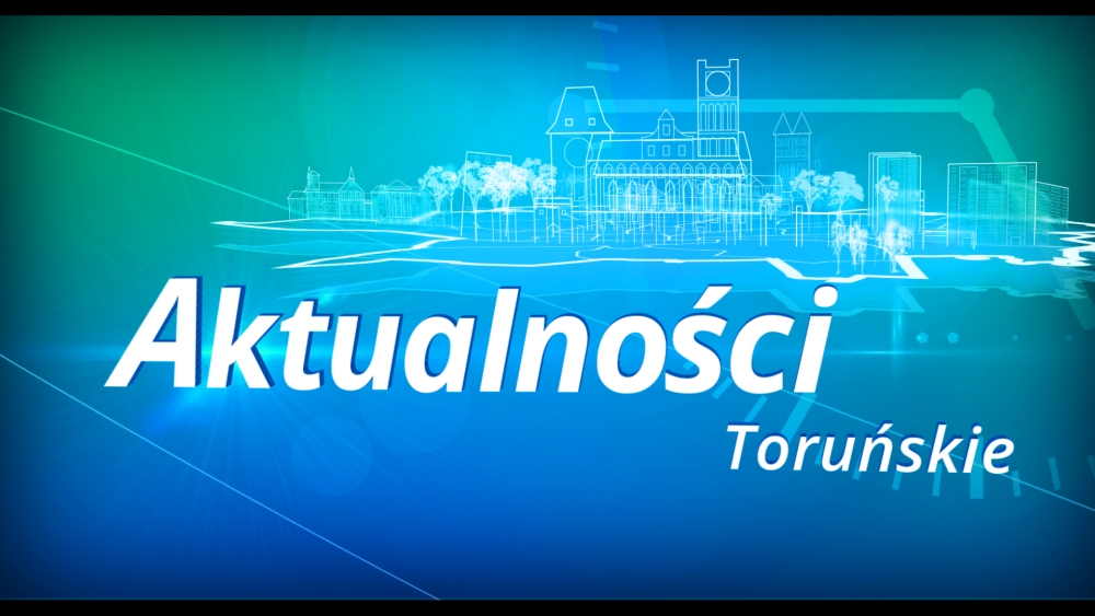 Aktualności Toruńskie TV Toruń